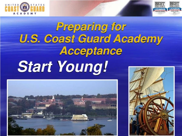 Preparing for  U.S. Coast Guard Academy Acceptance Start Young!