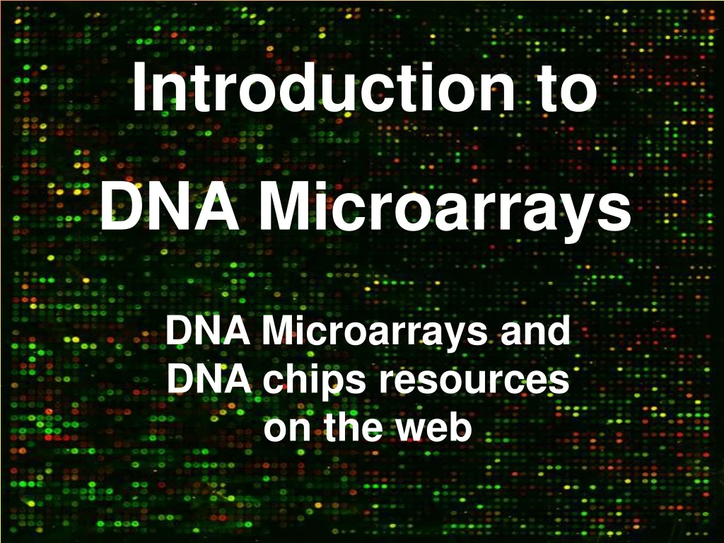 introduction to dna microarrays