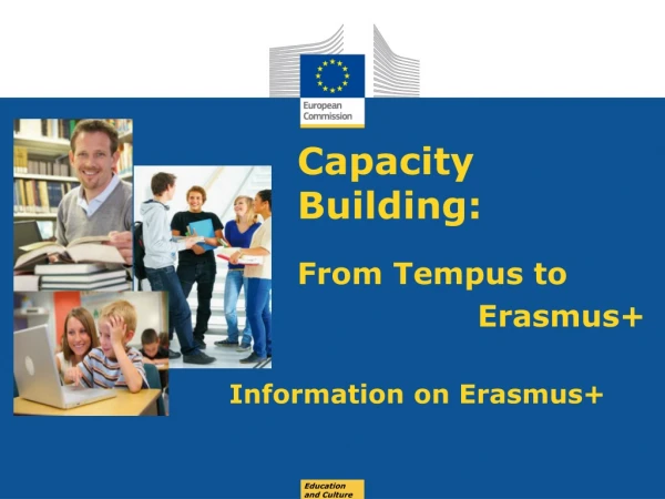 Capacity Building:  From Tempus to  Erasmus+