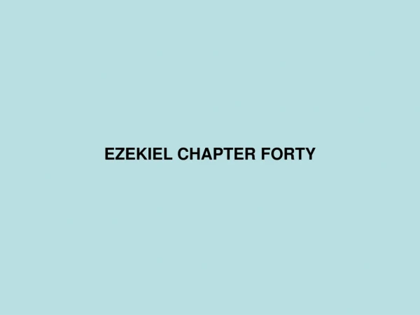 EZEKIEL CHAPTER FORTY