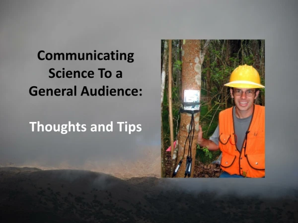 Communicating Science To a General Audience: Thoughts and Tips