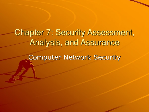 Chapter 7: Security Assessment, Analysis, and Assurance