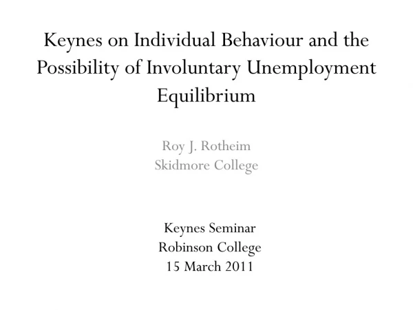 Keynes on Individual Behaviour and the Possibility of Involuntary Unemployment Equilibrium