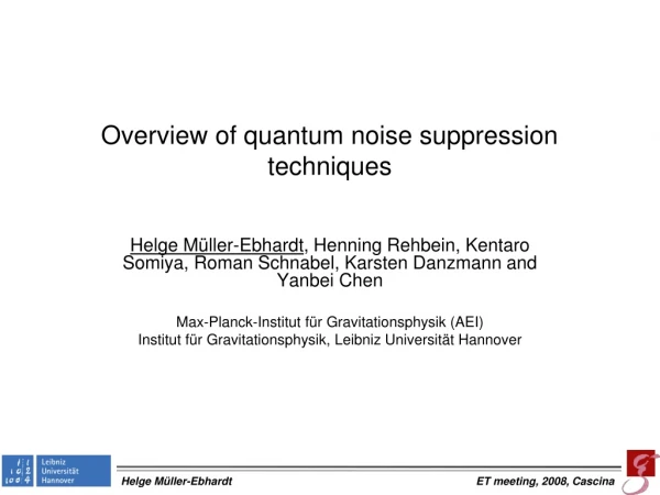 Overview of quantum noise suppression techniques