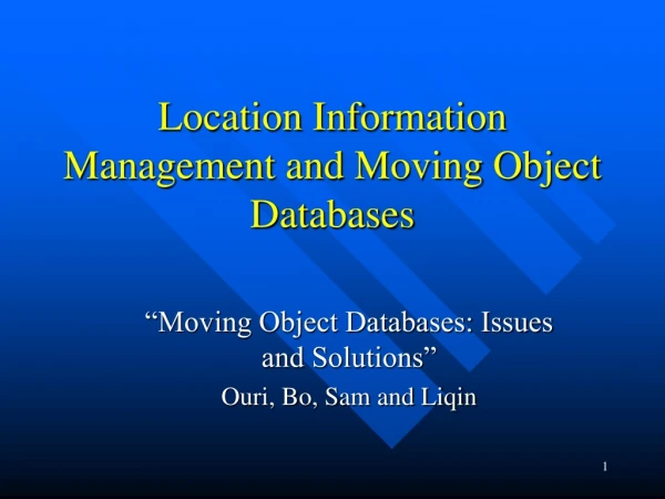 Location Information Management and Moving Object Databases