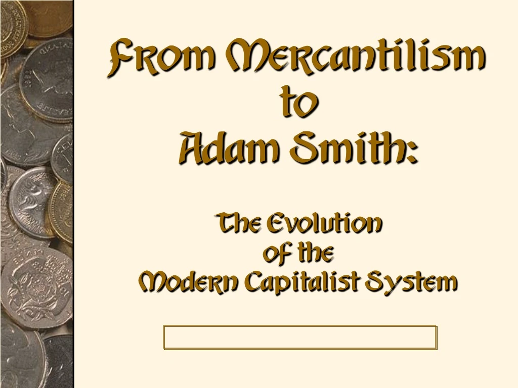 from mercantilism to adam smith the evolution