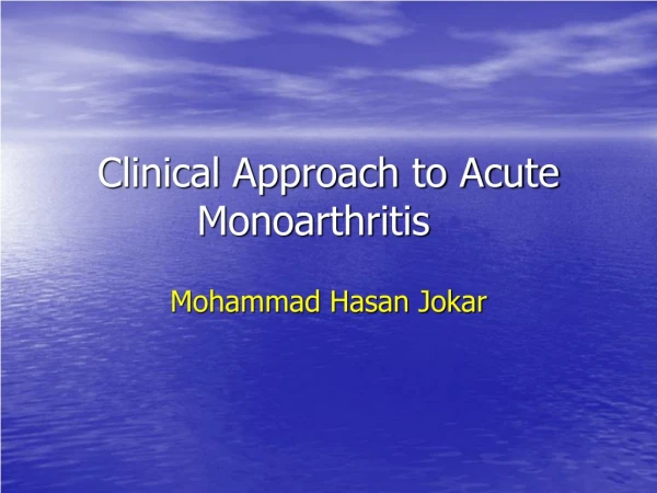Clinical Approach to Acute Monoarthritis