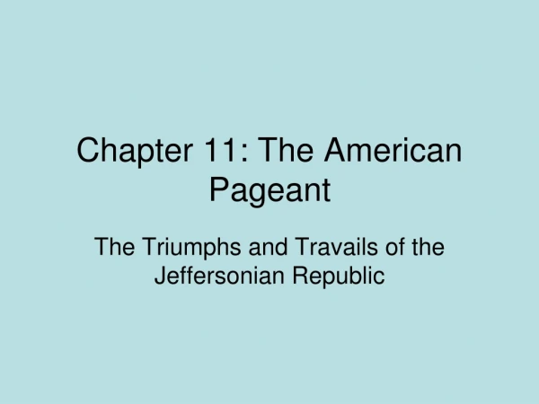 Chapter 11: The American Pageant