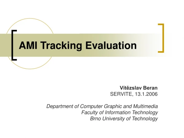 AMI Tracking Evaluation