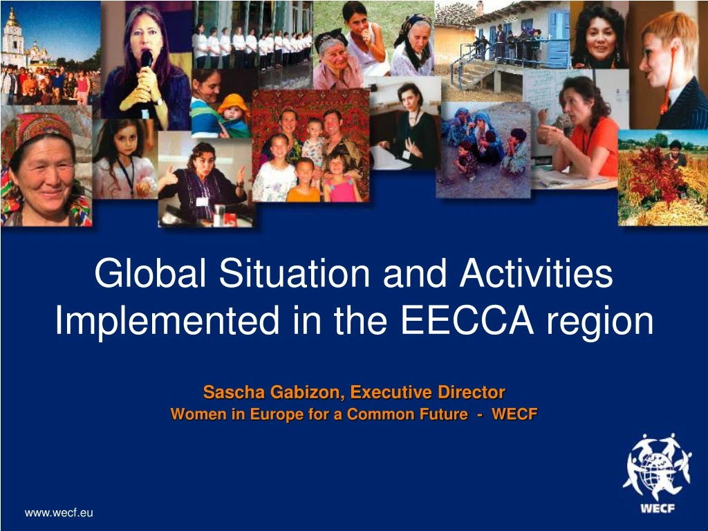 global situation and activities implemented in the eecca region