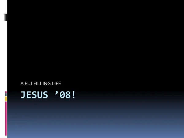 JESUS ’08!