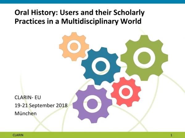 Oral History: Users and their Scholarly Practices in a Multidisciplinary World