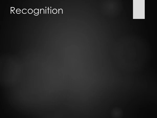 Recognition