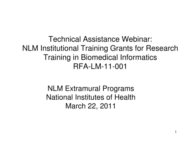 NLM Extramural Programs National Institutes of Health March 22, 2011