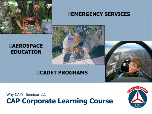 Why CAP?  Seminar 2.1 CAP Corporate Learning Course