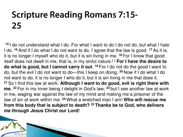 Scripture Reading Romans 7:15-25
