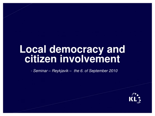 Local democracy and citizen involvement