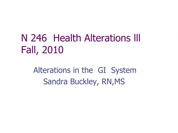 N 246  Health Alterations lll  Fall, 2010