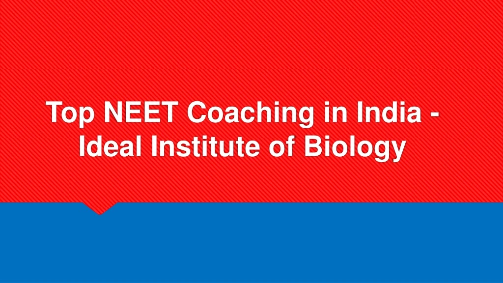 top neet coaching in india ideal institute of biology