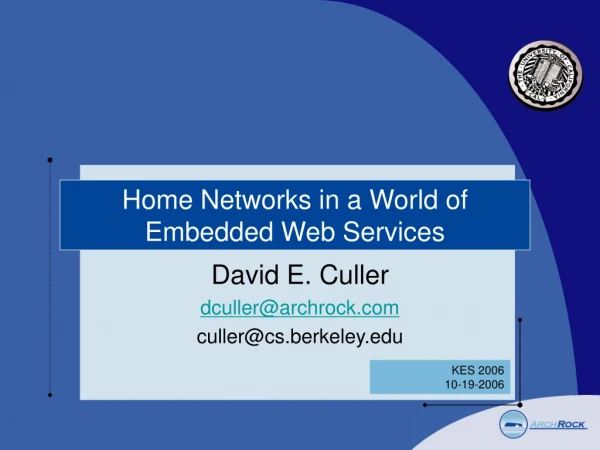Home Networks in a World of Embedded Web Services