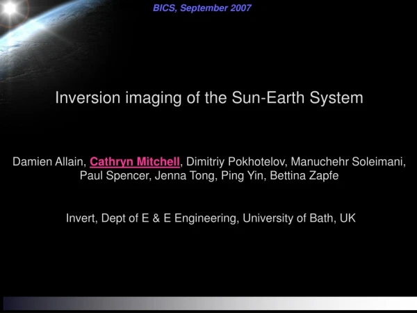 Inversion imaging of the Sun-Earth System