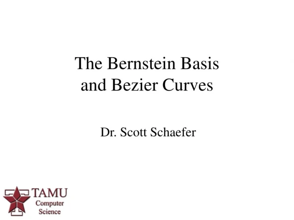 The Bernstein Basis  and Bezier Curves