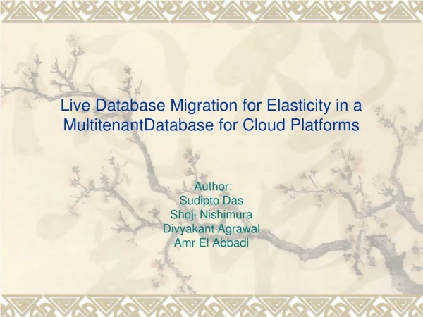 Live Database Migration for Elasticity in a MultitenantDatabase for Cloud Platforms