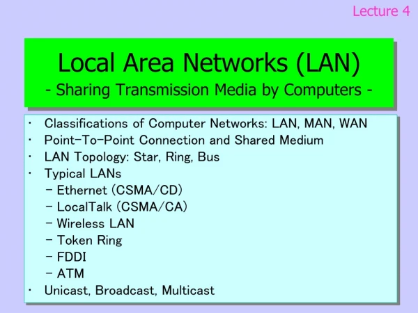 Local Area Networks (LAN) - Sharing Transmission Media by Computers -