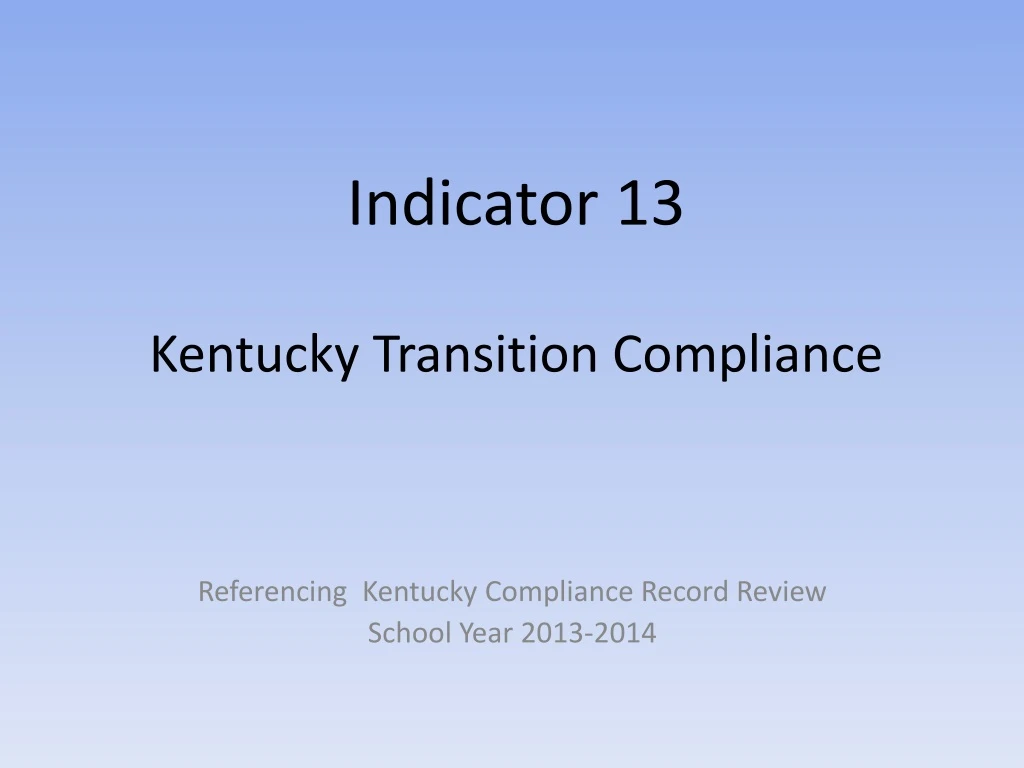 indicator 13 kentucky transition compliance