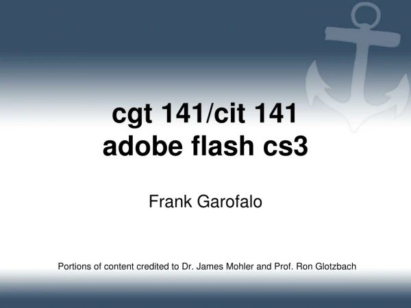 cgt 141/cit 141 adobe flash cs3