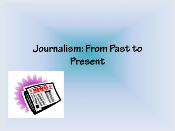 Journalism: From Past to Present