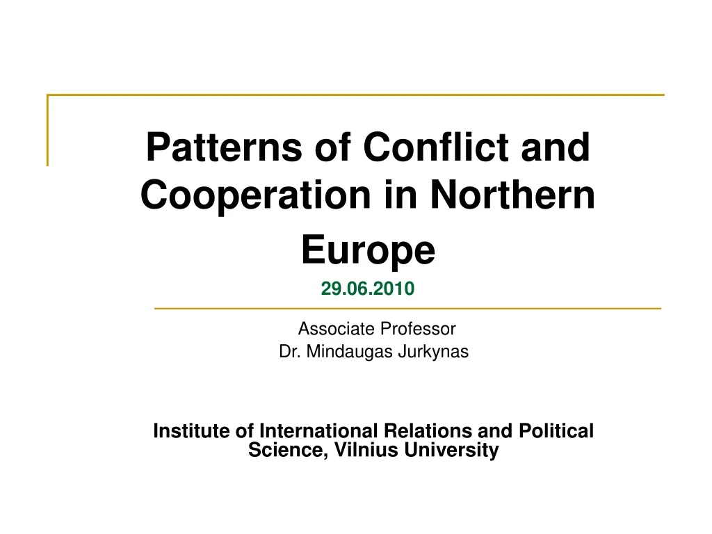 patterns of conflict and cooperation in northern europe 29 06 2010