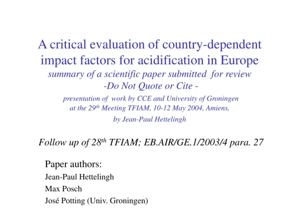 Paper authors: Jean-Paul Hettelingh Max Posch José Potting (Univ. Groningen)