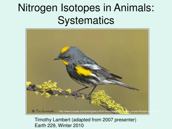 Nitrogen Isotopes in Animals: Systematics