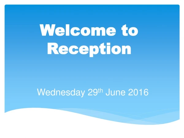 Welcome to Reception