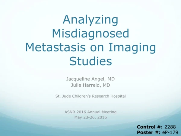 Analyzing Misdiagnosed Metastasis on Imaging Studies
