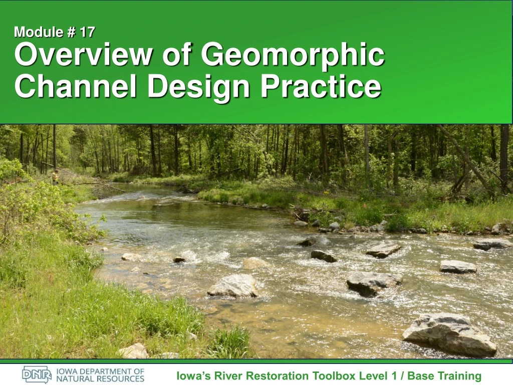 module 17 overview of geomorphic channel design practice