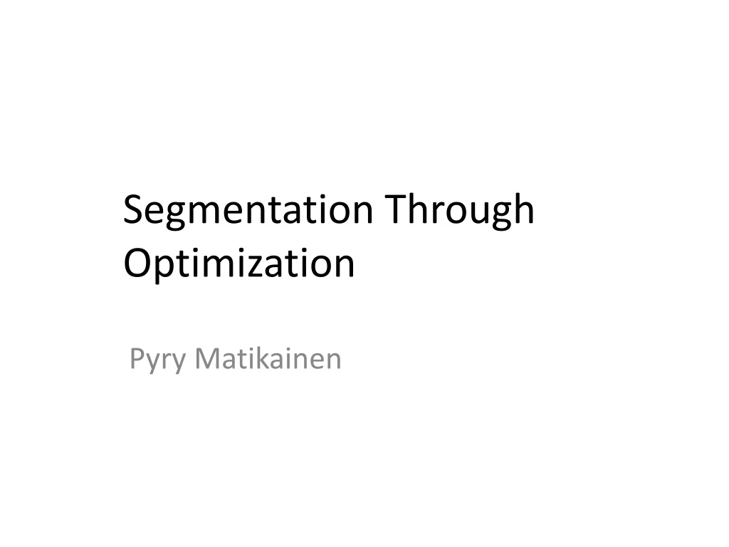 segmentation through optimization