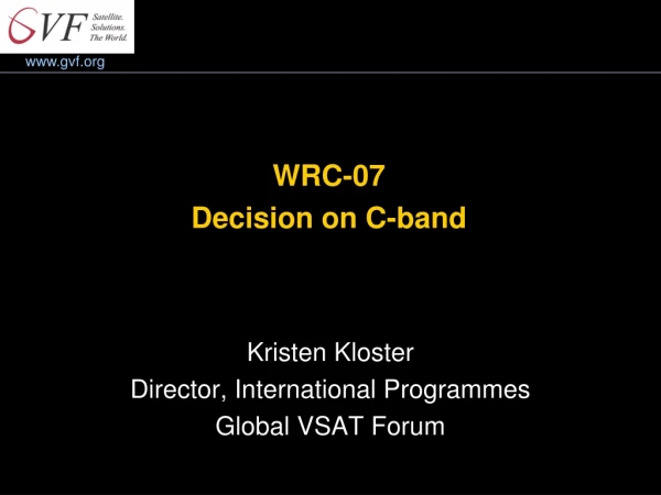 WRC-07 Decision on C-band