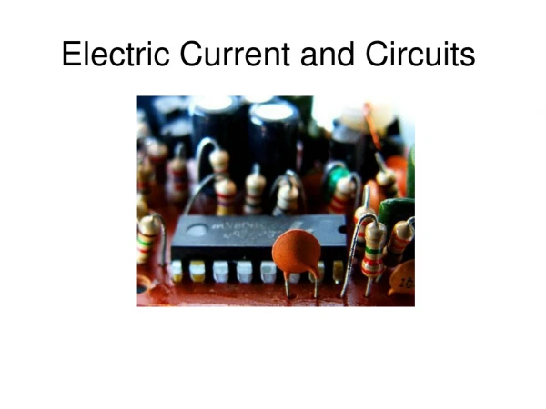 Electric Current and Circuits