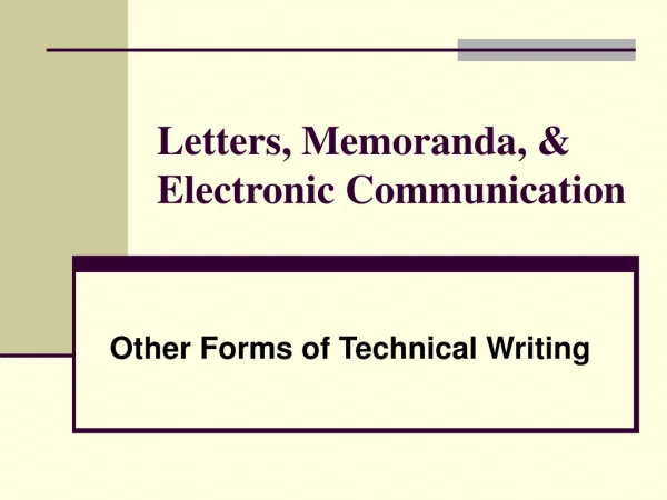 Letters, Memoranda, &amp; Electronic Communication