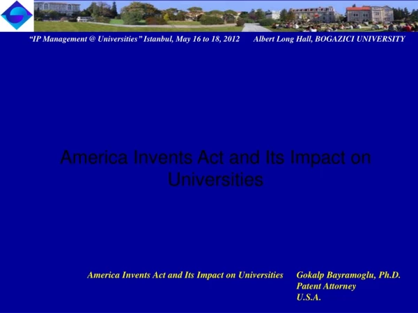 America Invents Act and Its Impact on Universities 	Gokalp  Bayramoglu, Ph.D.