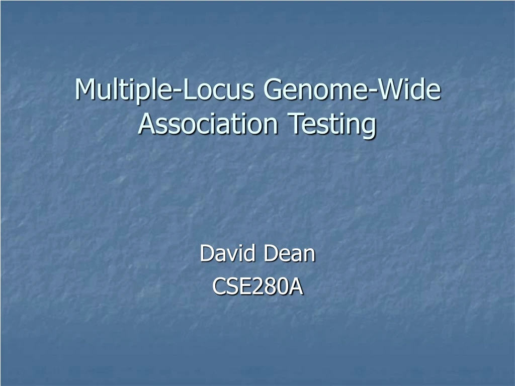 multiple locus genome wide association testing