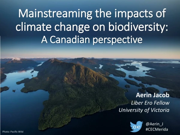 Mainstreaming the impacts of climate change on biodiversity:  A Canadian perspective