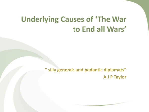 Underlying Causes of ‘The War to End all Wars’