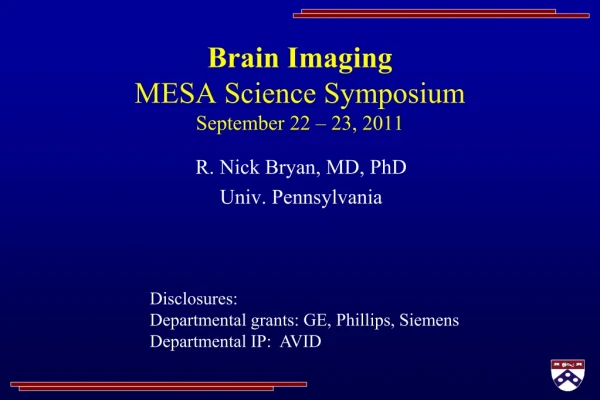 Brain Imaging MESA Science Symposium September 22 – 23, 2011