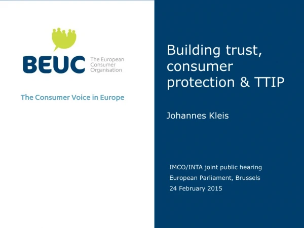 Building trust, consumer protection &amp; TTIP Johannes Kleis