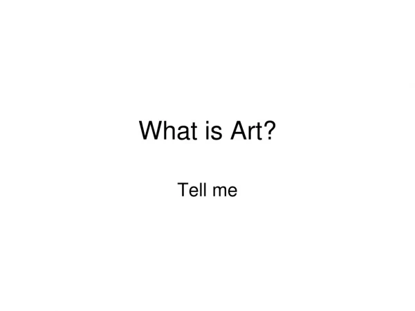 What is Art?