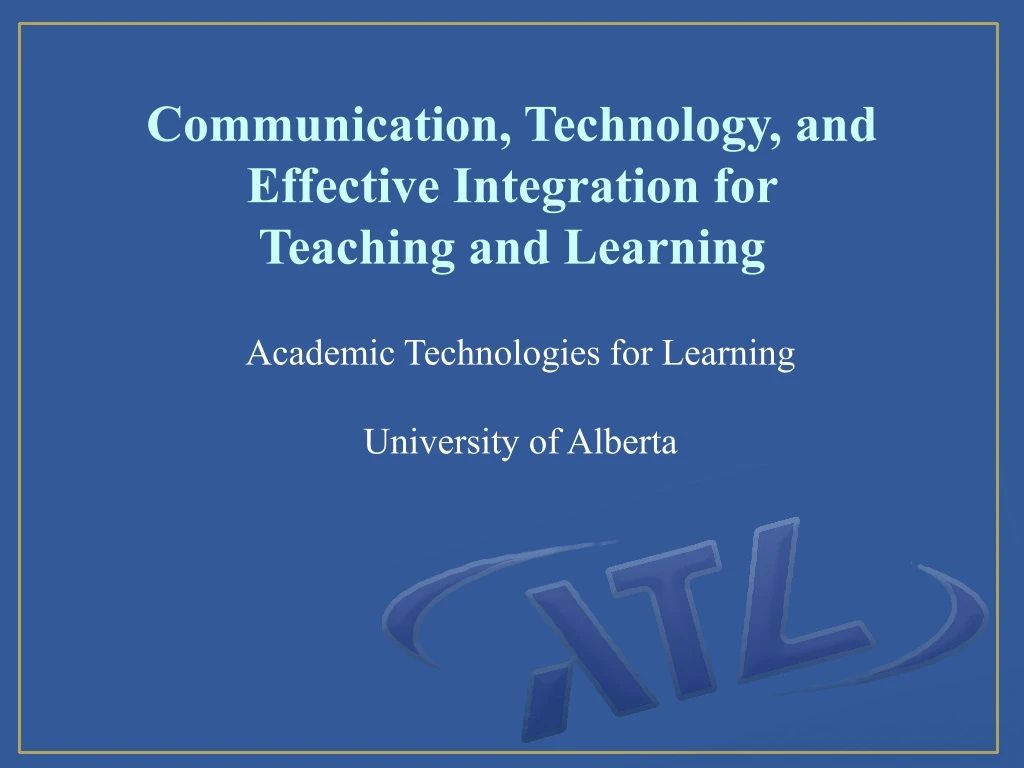 communication technology and effective integration for teaching and learning