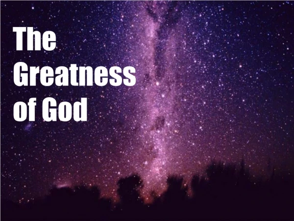 The Greatness of God